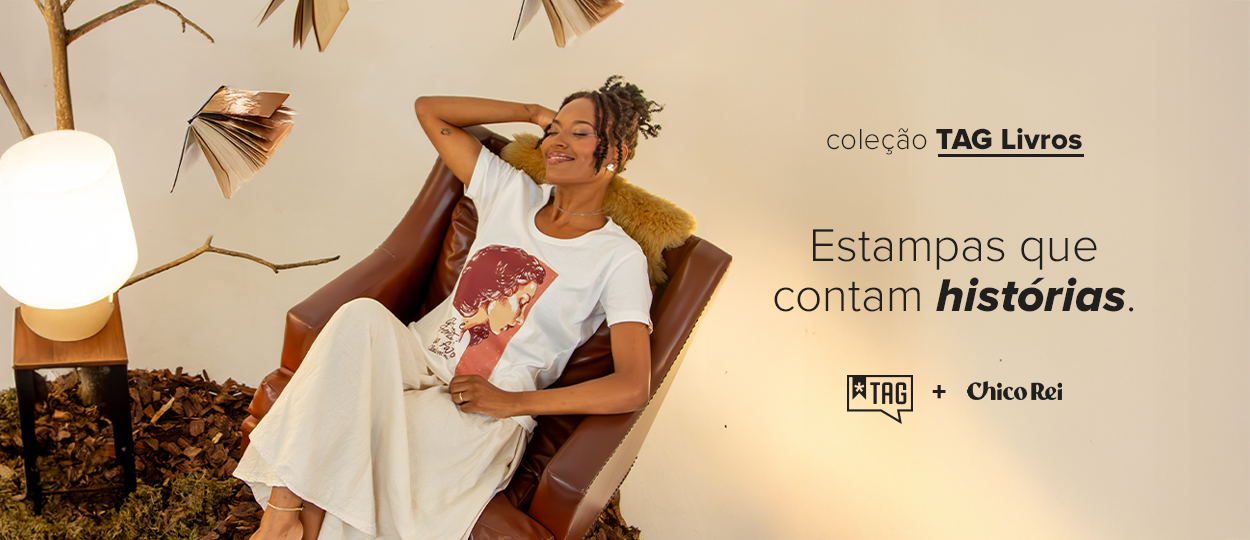 TAG lança coleção em parceria com a Chico Rei