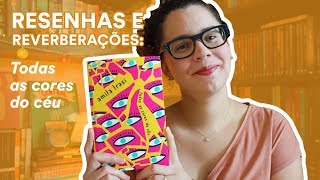 Resenha: Todas as cores do céu, de Amita Trasi | TAG Inéditos