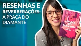 Resenha: A Praça do Diamante