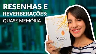Resenha – Quase memória