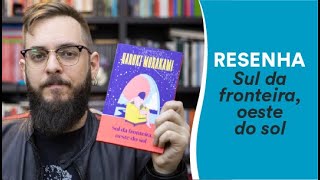 Resenha: Sul da fronteira, oeste do sol, de Haruki Murakami | TAG Curadoria