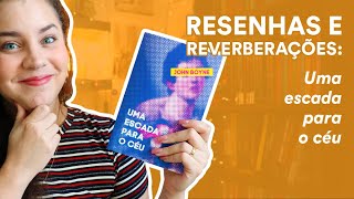 Resenha: Uma escada para o céu, de John Boyne | TAG Inéditos